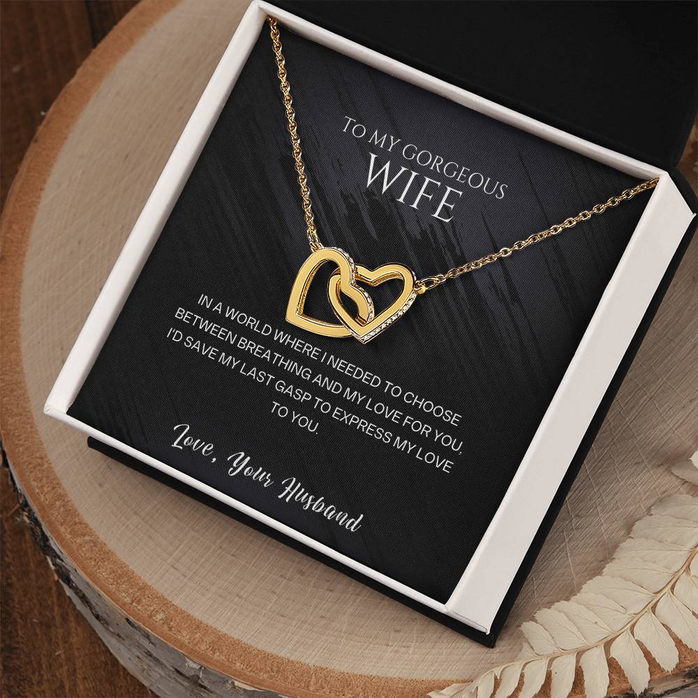 Interlocking Hearts Necklace—To my gorgeous wife, I'd save my last gasp to express my love to you