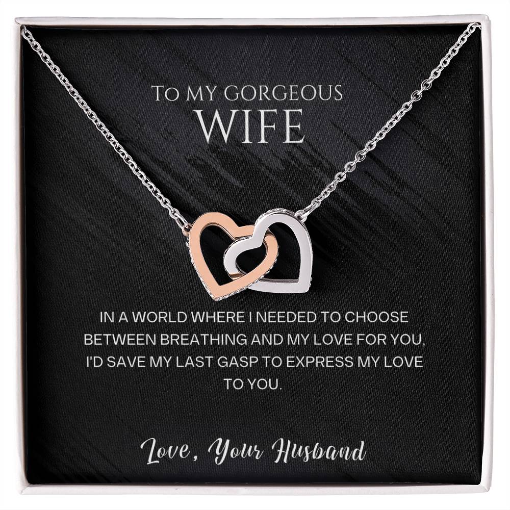 Interlocking Hearts Necklace—To my gorgeous wife, I'd save my last gasp to express my love to you