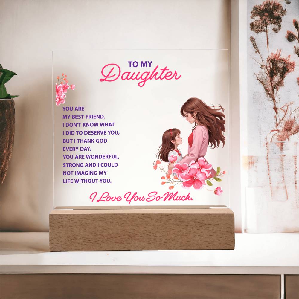 Keepsake Acrylic Bundle - To my daughter, you are my best friend