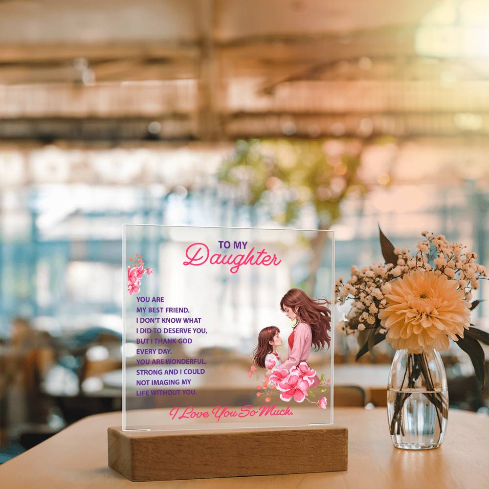 Keepsake Acrylic Bundle - To my daughter, you are my best friend